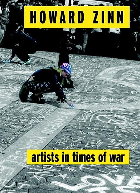 Artists in Times of War by Zinn, Howard