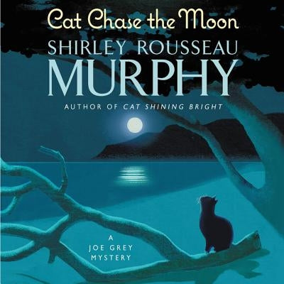 Cat Chase the Moon: A Joe Grey Mystery by Murphy, Shirley Rousseau