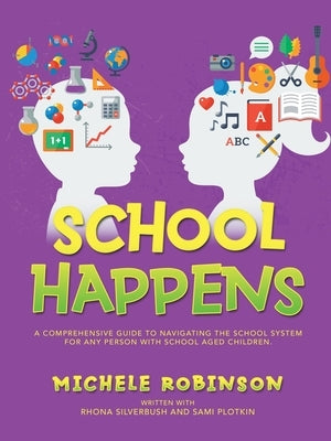 School Happens by Robinson, Michele