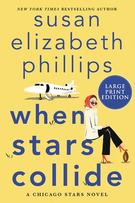 When Stars Collide: A Chicago Stars Novel by Phillips, Susan Elizabeth