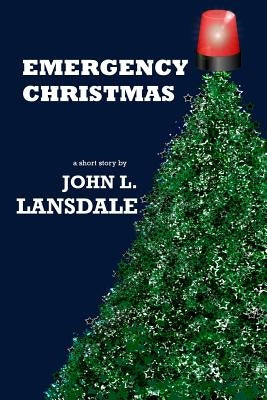 Emergency Christmas by Lansdale, John L.