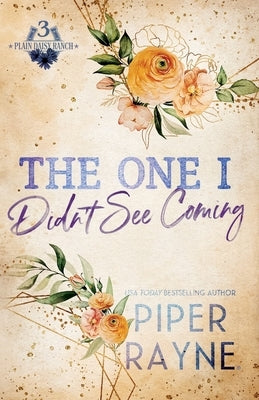 The One I Didn't See Coming (Large Print) by Rayne, Piper