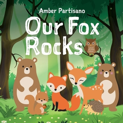 Our Fox Rocks by Partisano, Amber