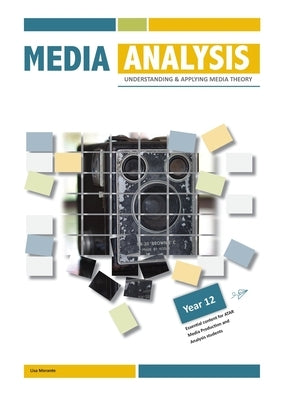 Media Analysis: Understanding and applying media theory by Merante, Lisa