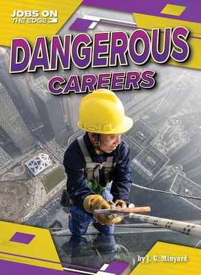 Dangerous Careers by Minyard, J. G.