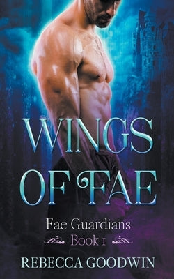 Wings of Fae by Goodwin, Rebecca