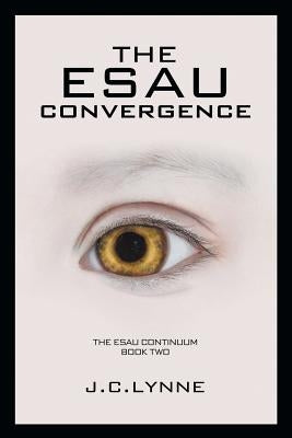 The Esau Convergence by Lynne, J. C.