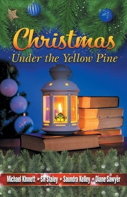 Christmas Under the Yellow Pine by Kinnett, Michael