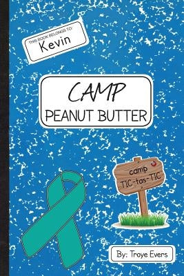 Camp Peanut Butter by Evers, Troye