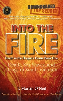 Into the Fire by O'Neil, T. Martin