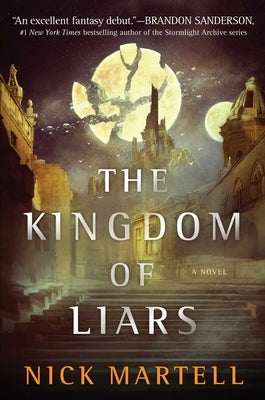 The Kingdom of Liars: A Novelvolume 1 by Martell, Nick