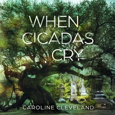 When Cicadas Cry by Cleveland, Caroline