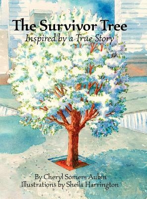 The Survivor Tree: Inspired by a True Story by Aubin, Cheryl Somers