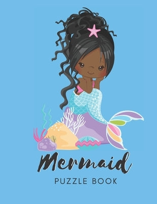 Mermaid Puzzle Book: Connect The Dots Puzzles - 30 Pages - Paperback - Made In USA - Size 8.5 x 11 - For Teens by Publishing, The Sirena Aqua