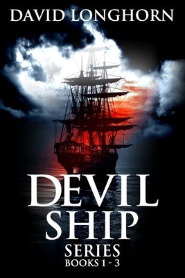 Devil Ship Series Books 1 - 3: Supernatural Suspense with Scary & Horrifying Monsters by Street, Scare