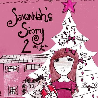 Savannah's Story 2 by Stone, Jodi