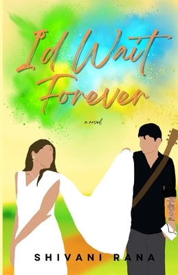 I'd Wait Forever by Rana, Shivani