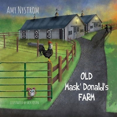 Old Mask Donald's Farm by Nystrom, Amy