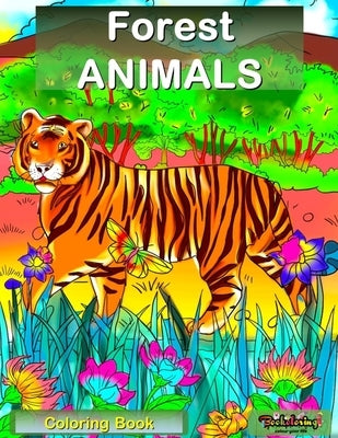 Coloring Book: forest animals: Adult coloring book stress relieving with 30 drawings to color related to the animal world and the for by Bookoloring, Art