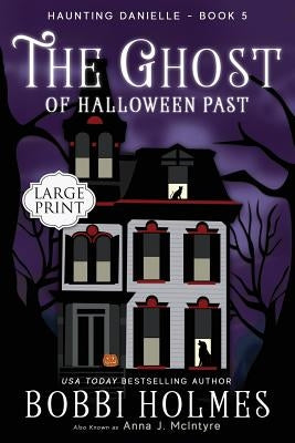 The Ghost of Halloween Past by Holmes, Bobbi