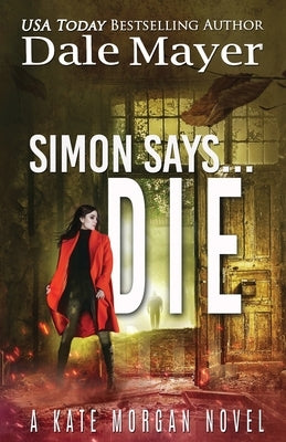 Simon Says... Die by Mayer, Dale