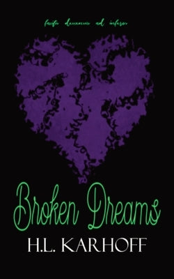 Broken Dreams by Karhoff, H. L.