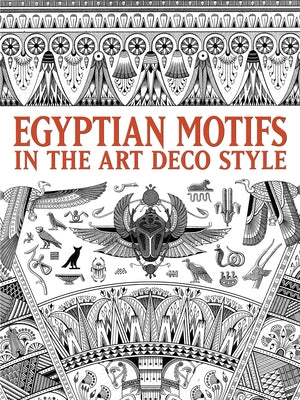 Egyptian Motifs in the Art Deco Style by Dover