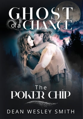 The Poker Chip by Smith, Dean Wesley