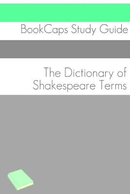 The Dictionary of Shakespeare Words by Bookcaps