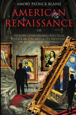 American Renaissance Book 1: Missions Dangerous by Blaine, Amory Patrick