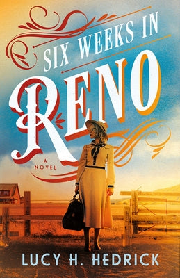 Six Weeks in Reno by Hedrick, Lucy H.