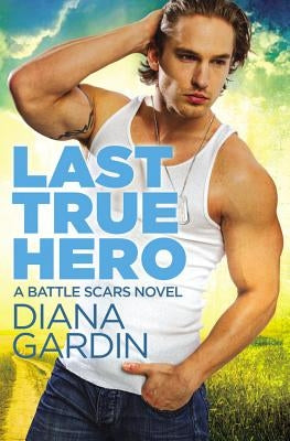 Last True Hero by Gardin, Diana