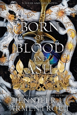 Born of Blood and Ash: A Flesh and Fire Novel by Armentrout, Jennifer L.