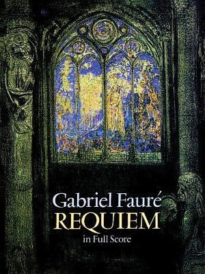 Requiem in Full Score by Fauré, Gabriel