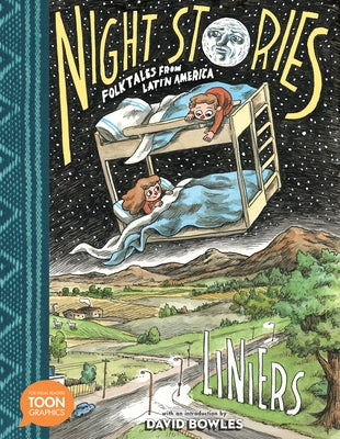 Night Stories: Folktales from Latin America: A Toon Graphic by Liniers