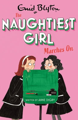 Naughtiest Girl Marches on: Book 10 by Blyton, Enid