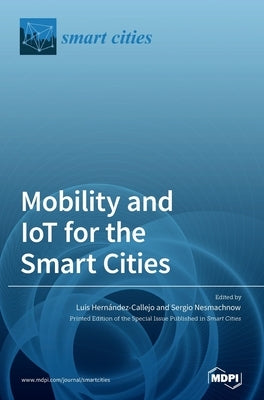 Mobility and IoT for the Smart Cities by Hernández-Callejo, Luis