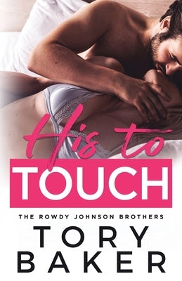 His to Touch by Baker, Tory