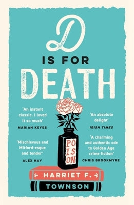 D Is for Death: Meet the Most Entertaining and Intriguing New Detective Since Enola Holmes in This Gripping Mystery! by Townson, Harriet F.