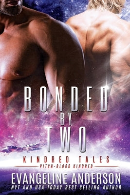 Bonded by Two: Kindred Tales 41 by Anderson, Evangeline