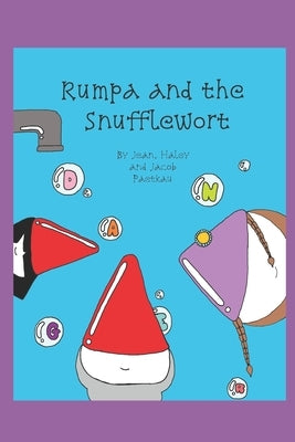 Rumpa and the Snufflewort by Paetkau, Haley