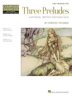 Three Preludes: A Mythical Triptych for Piano Solo by Tsitsaros, Christos