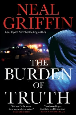 The Burden of Truth by Griffin, Neal