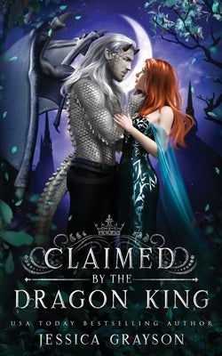 Claimed by the Dragon King by Grayson, Jessica