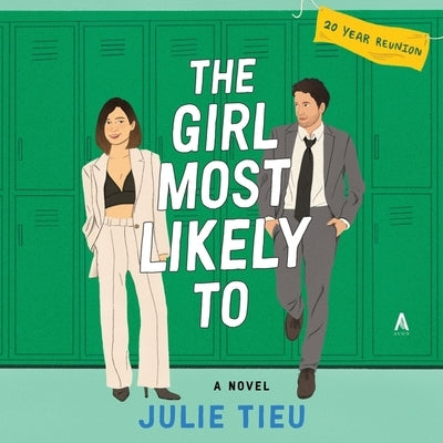 The Girl Most Likely to by Tieu, Julie