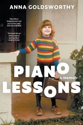 Piano Lessons: A Memoir by Goldsworthy, Anna