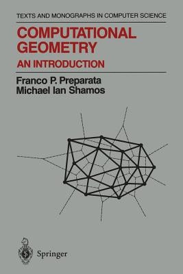 Computational Geometry: An Introduction by Preparata, Franco P.