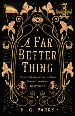 A Far Better Thing by Parry, H. G.