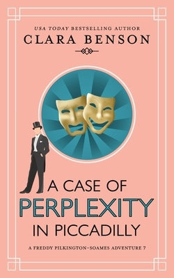 A Case of Perplexity in Piccadilly by Benson, Clara