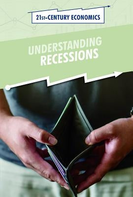 Understanding Recessions by Sebree, Chet'la